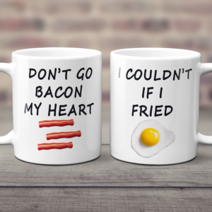 Don't Go Bacon My Heart, I Couldn't If I Fried