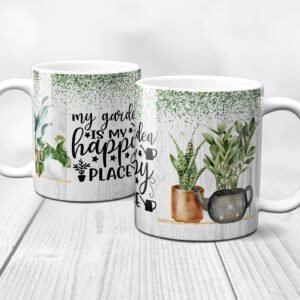 My Garden Is My Happy Place