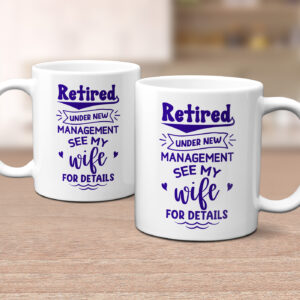 Retired Just See My Wife