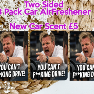 Celebrity Chef Inspired “You Can’t F**king Drive!” Car Air Freshener – 3 Pack